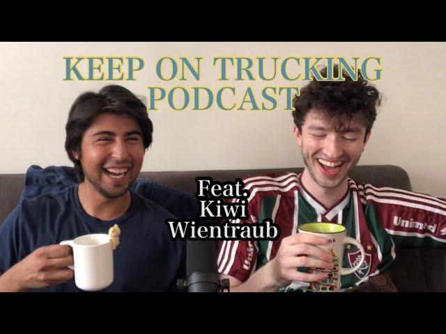 Keep on Trucking Podcast #36 Kiwi Wientraub, Being Jewish, Colon Removal