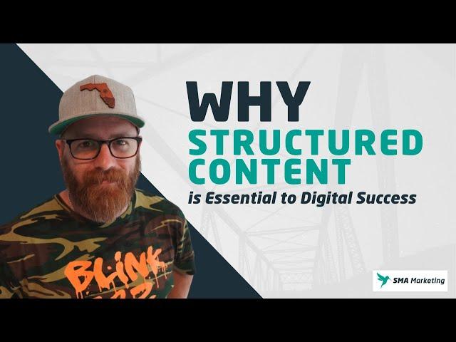 Why Structured Content is Essential to Digital Success