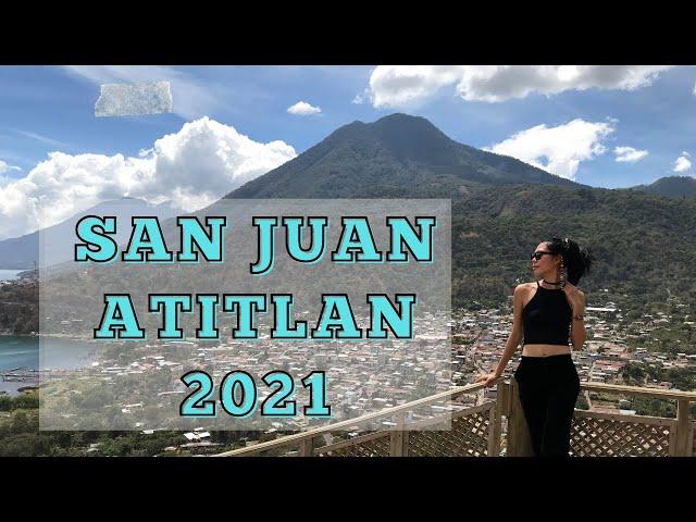 A Day in San Juan Atitlan Village Guatemala 2021