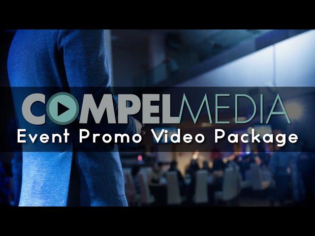 Compel Media - Event Promo Video Package