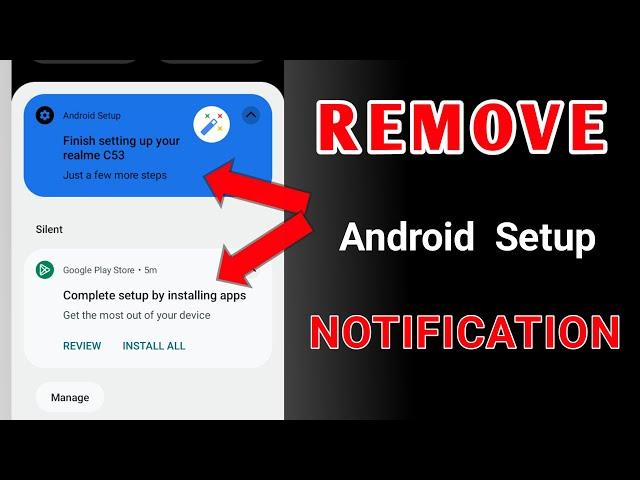 how to remove android setup notification issue fixed