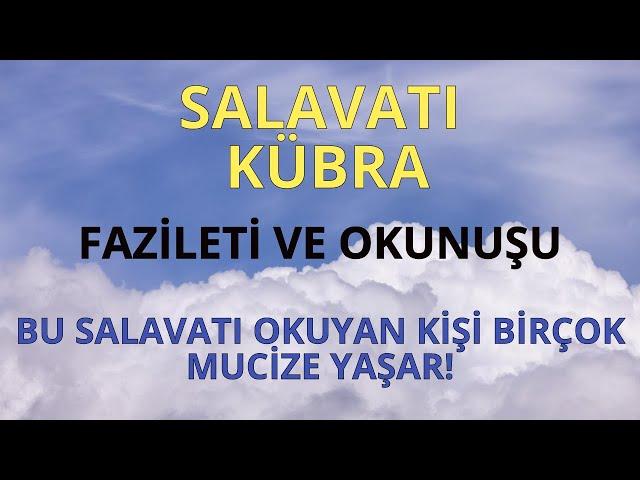 SALAVATI KÜBRANIN FAZİLETİ VE OKUNUŞU