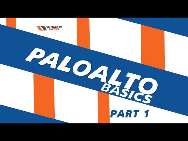 Paloalto Firewall Basics | Part 1