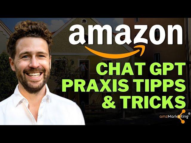 ChatGPT und Amazon Marketing - 6 Praxistips für ChatGPT im Bereich Amazon Marketing