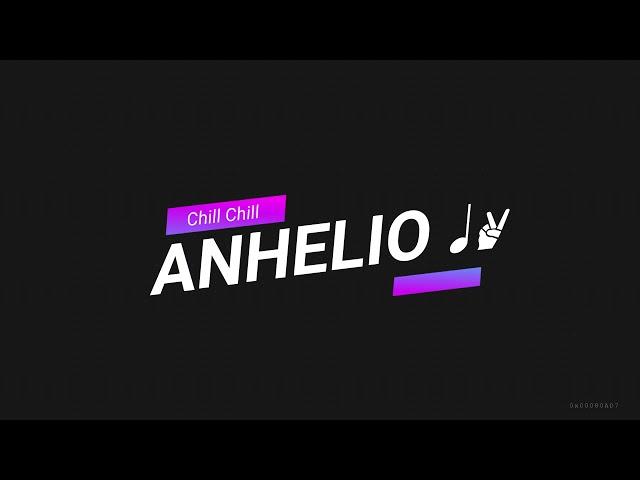 ANHELLITO - Chill Chill (OFFICIAL VIDEO)