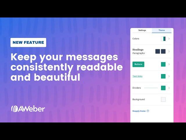 Keep your email consistently beautiful and readable with Message Themes from AWeber