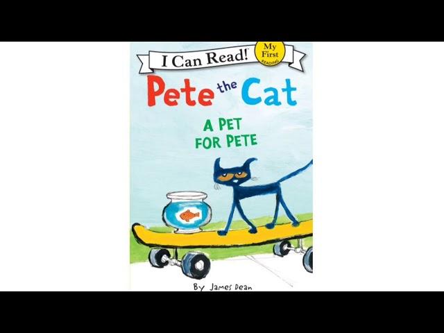 Pete the Cat A Pet for Pete | Read Aloud