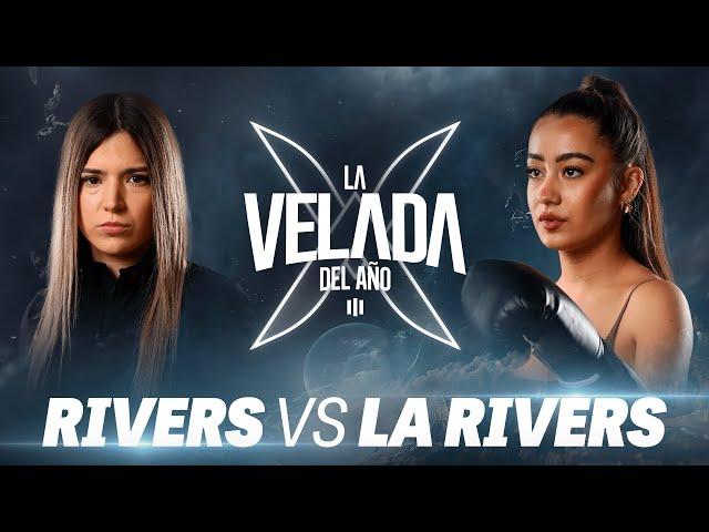 RIVERS VS LA RIVERS | LA VELADA DEL AÑO 3