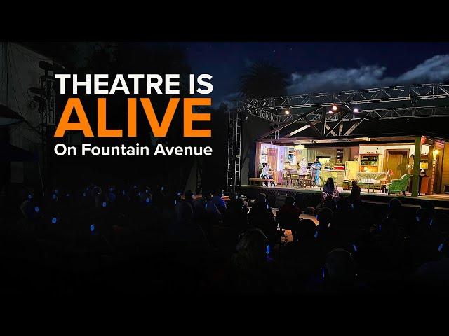 Theatre is Alive on Fountain Avenue