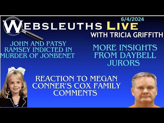 Reaction to Megan Conner's comments-Daybell Jurors-Indictment of John and Patsy Ramsey