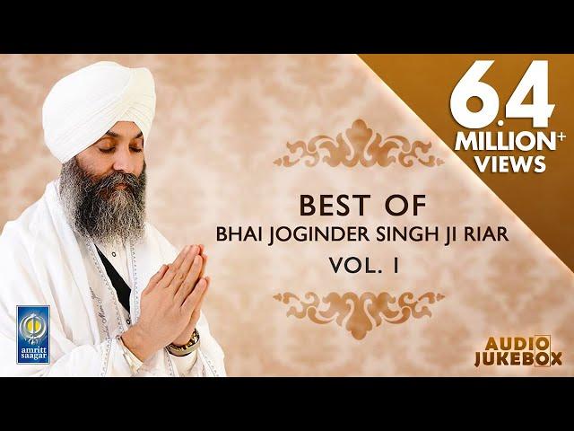 Best Of Bhai Joginder Singh Ji Riar Vol 1 | Non Stop Kirtan | Kirtan Jukebox | Amritt Saagar