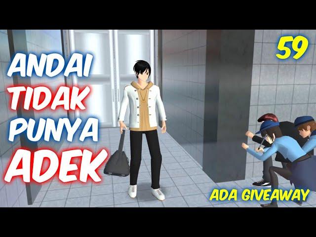 Sakura Drama Andai Aku Tidak Punya Adek Part 59 | Drama Sakura School Simulator Indonesia | SSS