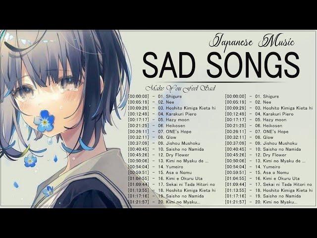 Best Sad Japanese Songs Collection | Best Sad Japanese Music Anime Songs Will Make You Cry 2023