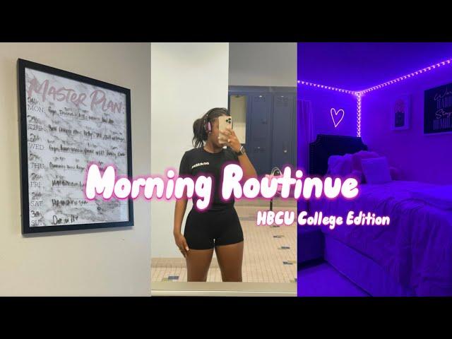 Morning Routine l HBCU Edition l Healthy Habits & Productive Day