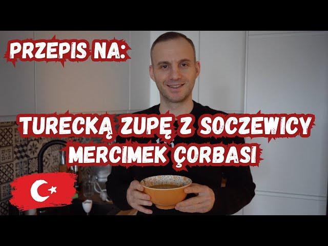 PRZEPIS NA TURECKA ZUPE Z SOCZEWICY - MERCIMEK CORBASI