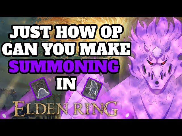 Just How OP Can You Make SUMMONING in ELDEN RING