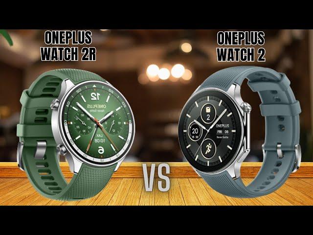 Oneplus Watch 2R vs Oneplus Watch 2