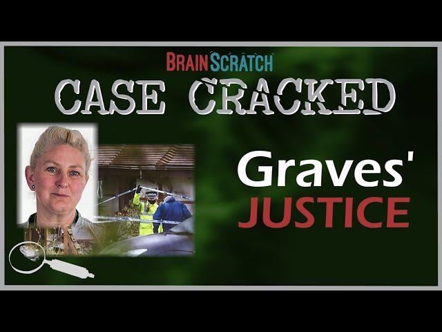 Case Cracked: Graves' Justice: Another "Motiveless Murder?"