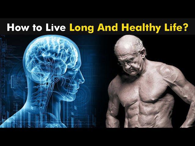 How to live long and healthy life? | Secrets to live longer healthier life (Urdu/Hindi)