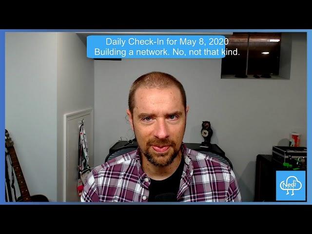 Building a network - Daily Check-in for May 8, 2020