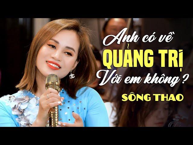 Anh Có Về Quảng Trị Với Em Không - Sông Thao (OFFICIAL MV)