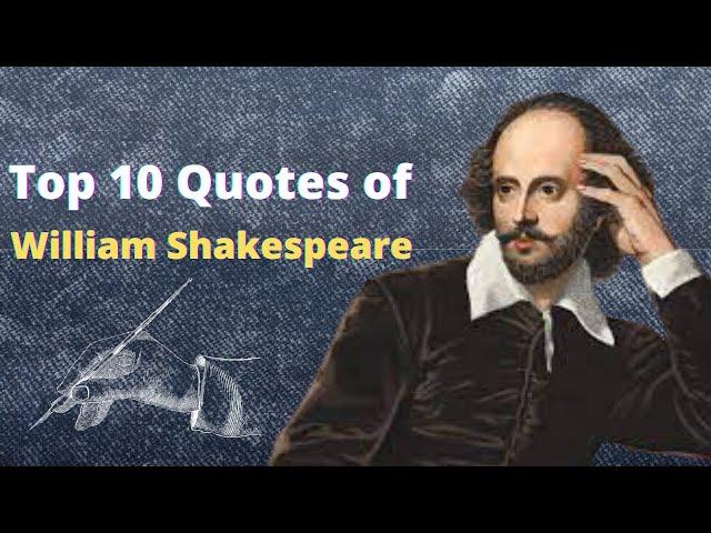 Top 10 Quotes of William Shakespeare