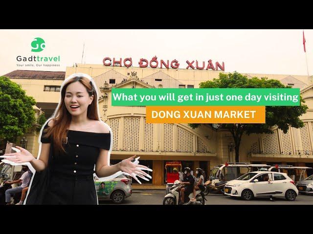 Dong Xuan Market: Hanoi's Top Shopping For Foreign Tourist