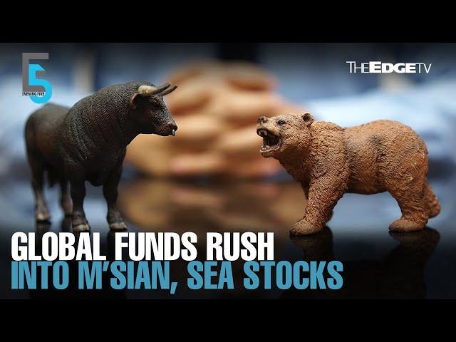 EVENING 5: Global funds rush into SEA stocks as Fed pivot play