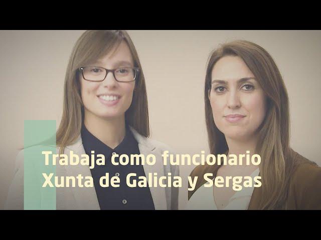 Trabaja como funcionario - Xunta de Galicia y Sergas