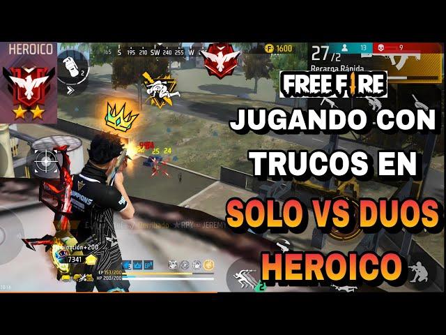 JUGANDO CON TRUCOS EN "SOLO VS DUO" EN HEROICO FREE FIRE ¿ME VA MAL?