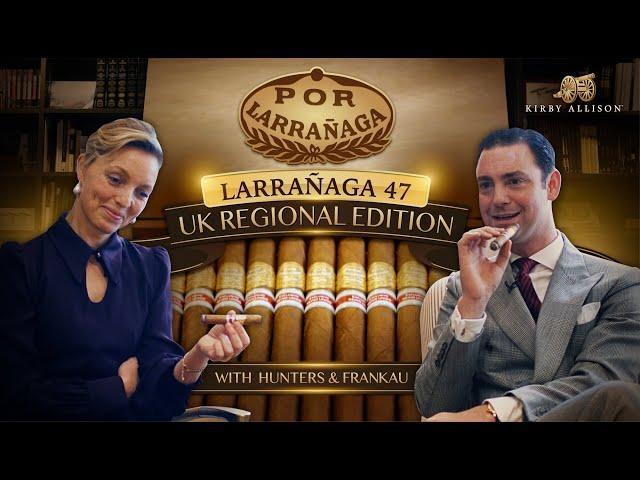 First Smoke: New UK Por Larrañaga 47 Regional | Hunters & Frankau | London | Kirby Allison