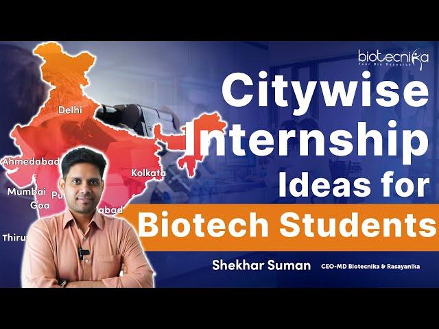 Citywise Internship Ideas & Opportunities For Biotech Students