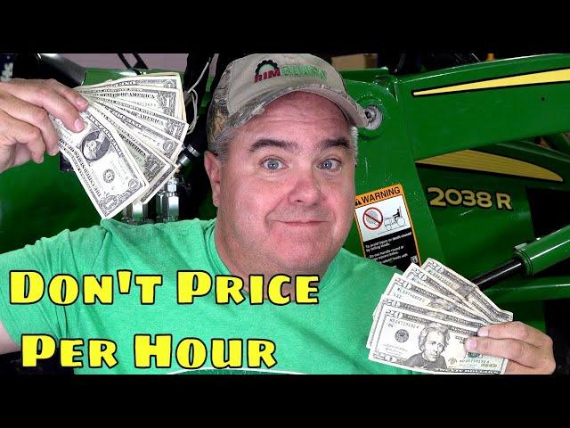 How To Make LOTS of Money With Your Tractor