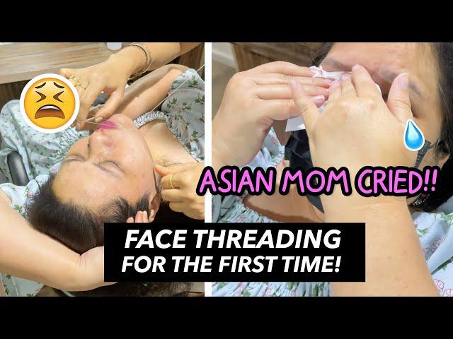 ASIAN MOM DOING FACE THREADING FOR THE FIRST TIME (SHE CRIED!)