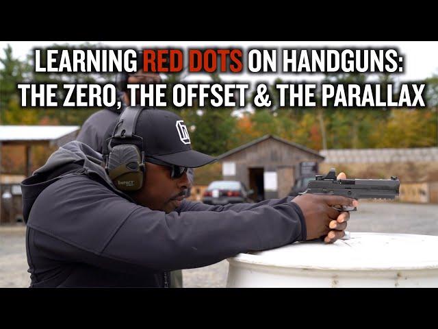 The Zero, the off-set and parallax | Learning RED DOTS On Handguns (Part 1)