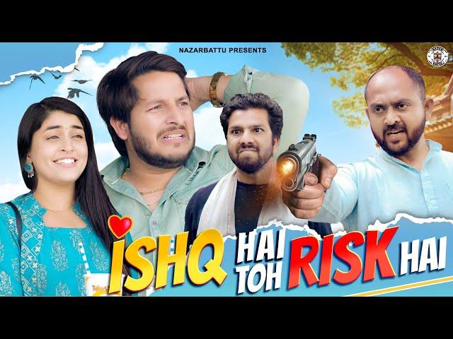 Ishq Hai Toh Risk Hai || Nazarbattu