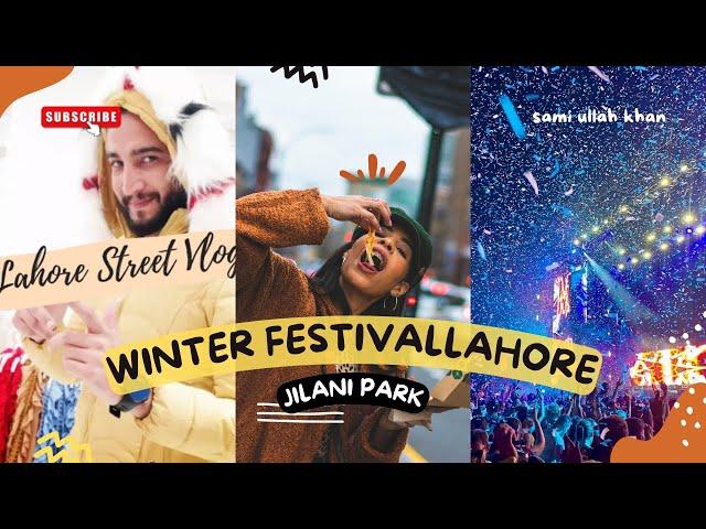 Lahore street Vlogs || race course park lahore festival 2022 || jilani park lahore