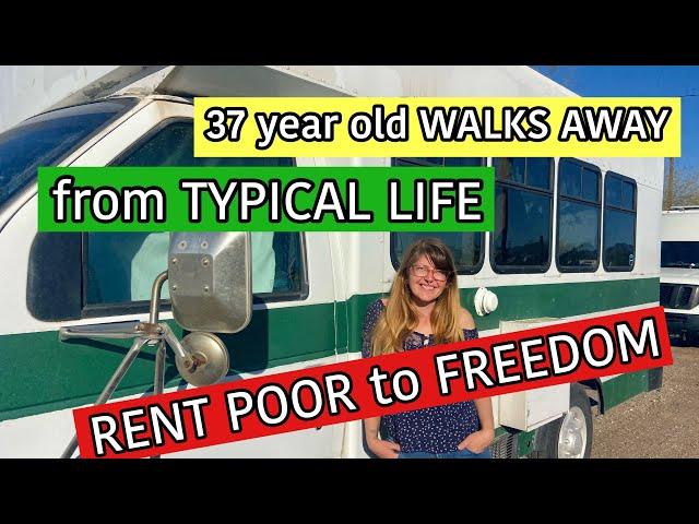 37 YEAR OLD WALKS AWAY FROM TYPICAL LIFE/ FROM RENT POOR TO FREEDOM SKOOLIE BUS transforms into HOME