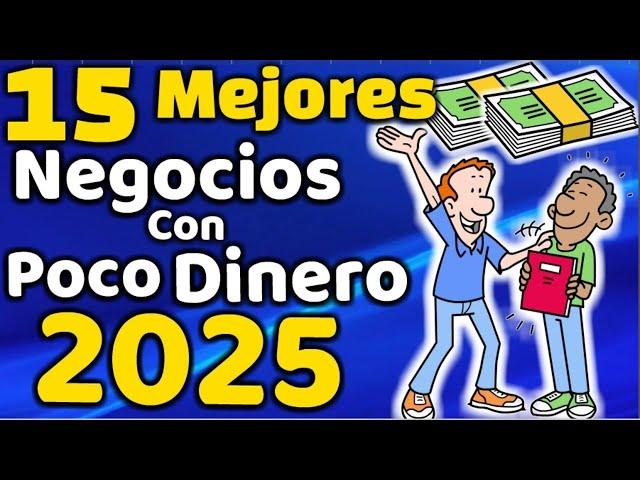 15 Mejores Negocios con Poco Dinero 2025