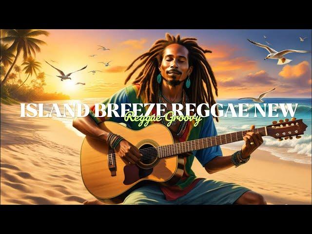 BEST REGGAE MIX 202️4REGGAE MUSIC HITS 2024 🪸 ISLAND BREEZE