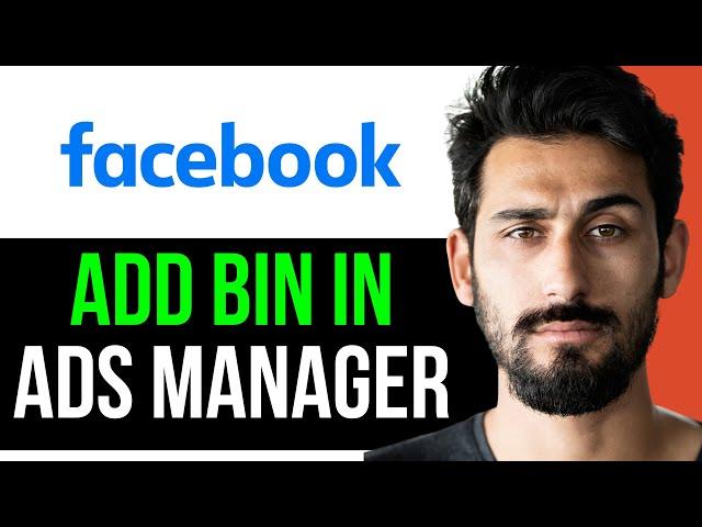 UPDATED! HOW TO ADD BIN (BUSINESS IDENTIFICATION NUMBER) in FACEBOOK ADS MANAGER (EASY GUIDE) [2024]