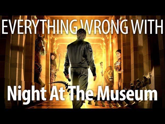 Everything Wrong With Night at the Museum In 17 Minutes Or Less