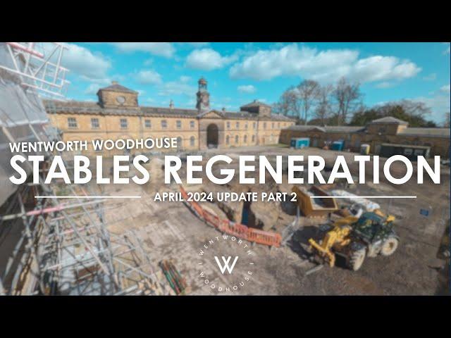 Stables Regeneration Phase 1: April 2024 Update Part 2 | #wentworthwoodhouse |