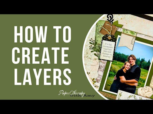 Creating Layers on Your Scrapbook Layout