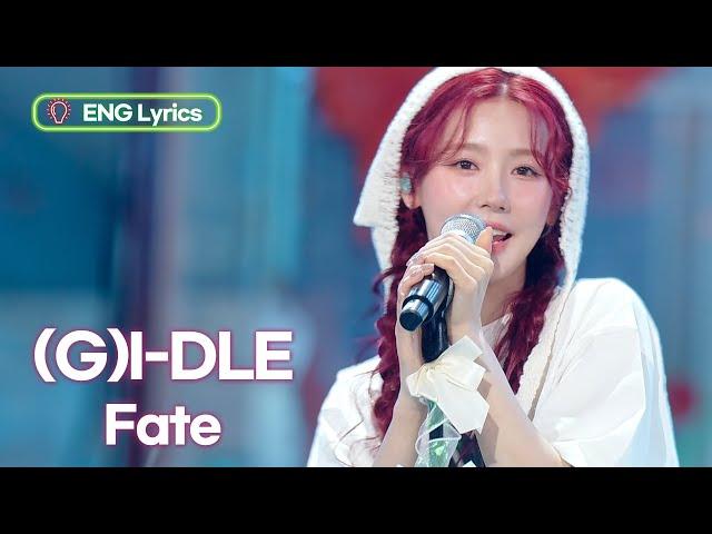 (G)I-DLE (여자아이들) - Fate [Lyrics] | KBS WORLD TV 240322