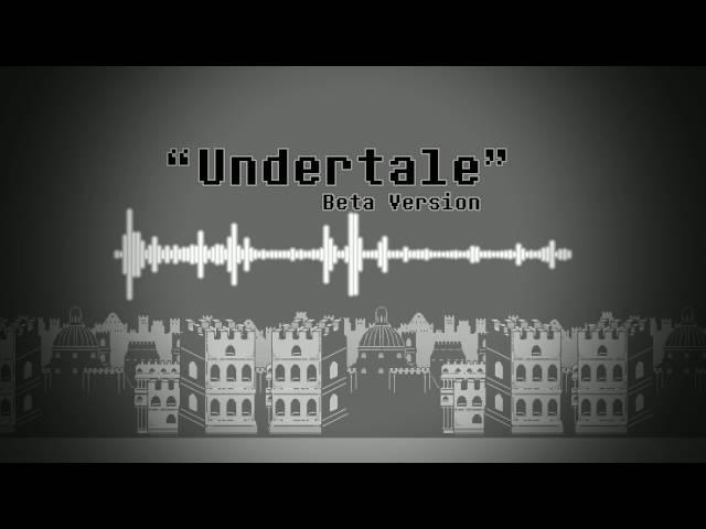 Undertale OST - "Undertale" (Beta Version)