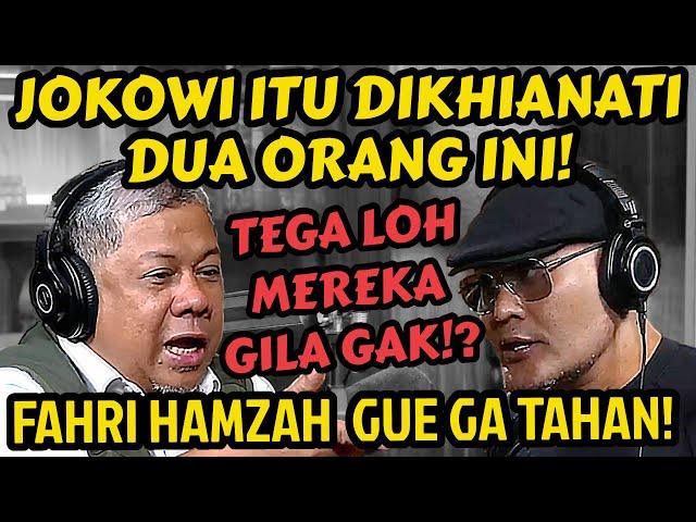 Ganjar, Mahfud Gitu JOKOWI Diam Saja⁉️ GUE YANG CERITAIN‼️CAPEK SAYA!! - FAHRI HAMZAH - Podcast