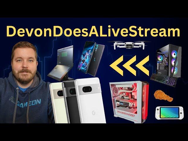 DevonDoesTech Does A Live Stream! #8