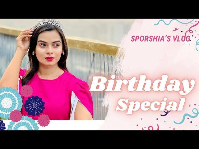 My Birthday Special | Sporshia Mim