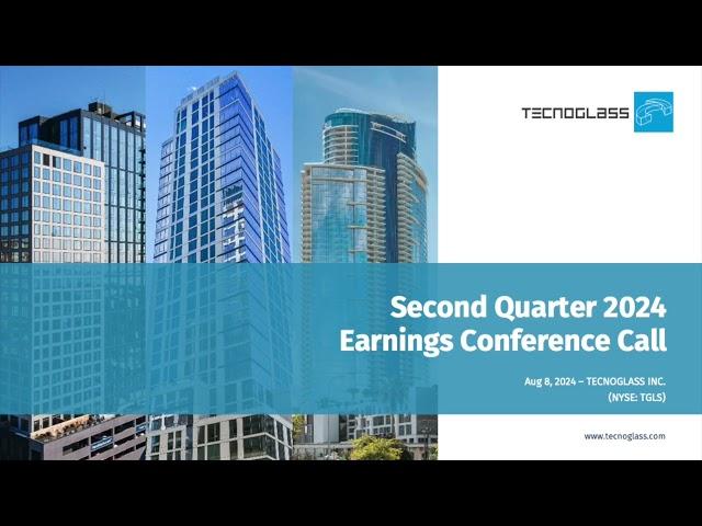 Tecnoglass TGLS Q2 2024 Earnings Presentation